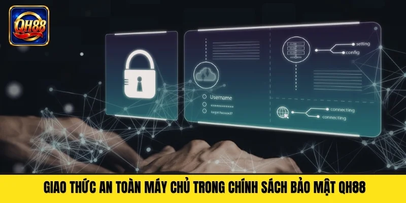 Giao thức an toàn máy chủ trong chính sách bảo mật QH88