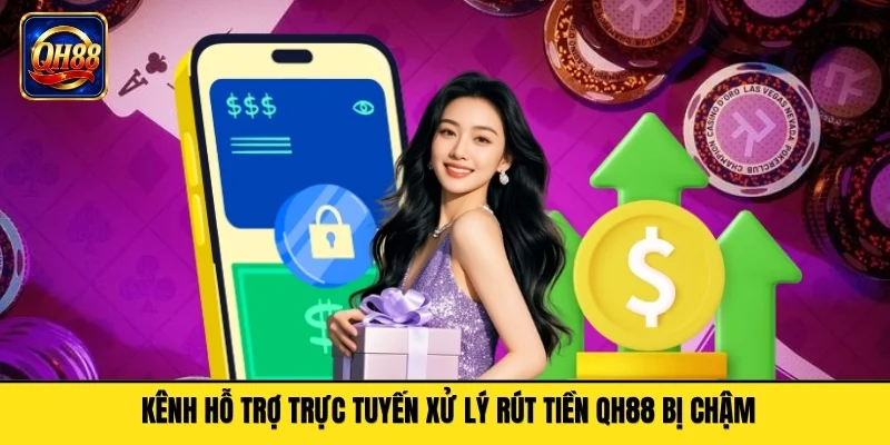 Thời gian phản hồi sự cố rút tiền QH88 bị chậm