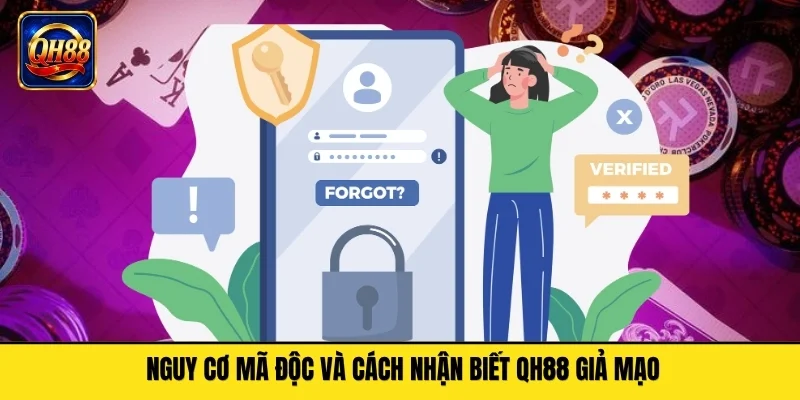 Nguy cơ mã độc và cách nhận biết QH88 giả mạo