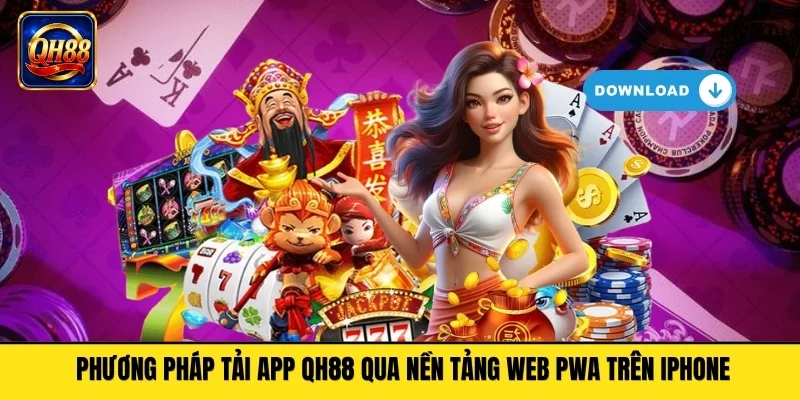 Phương pháp tải app QH88 qua nền tảng web PWA trên iPhone