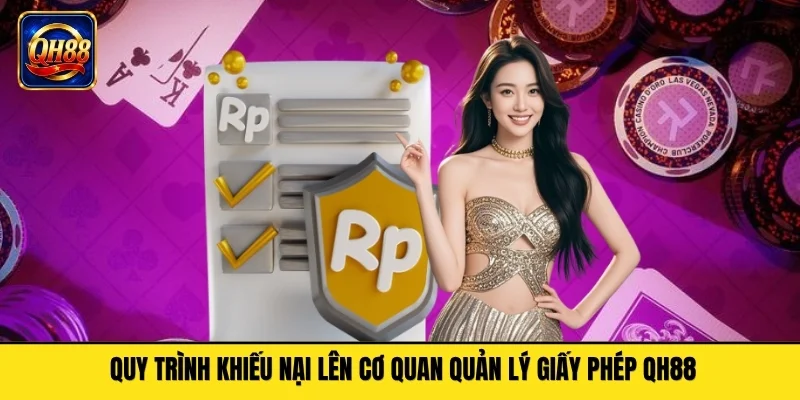Quy trình khiếu nại lên cơ quan quản lý giấy phép QH88
