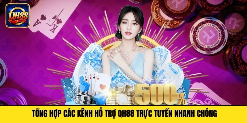 Tổng hợp các kênh hỗ trợ QH88 trực tuyến nhanh chóng