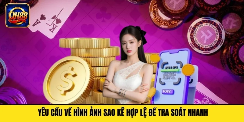 Yêu cầu về hình ảnh sao kê hợp lệ để tra soát nhanh
